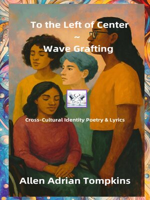 cover image of To the Left of Center & Wave Grafting